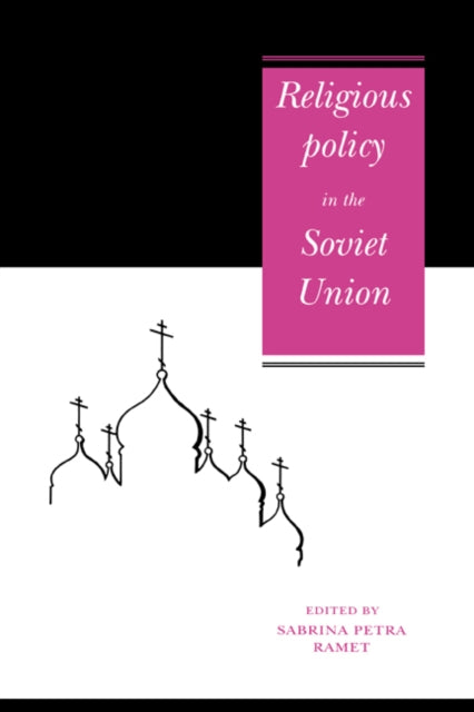 Book cover of: Religious Policy in the Soviet Union. By: Sabrina P. Ramet