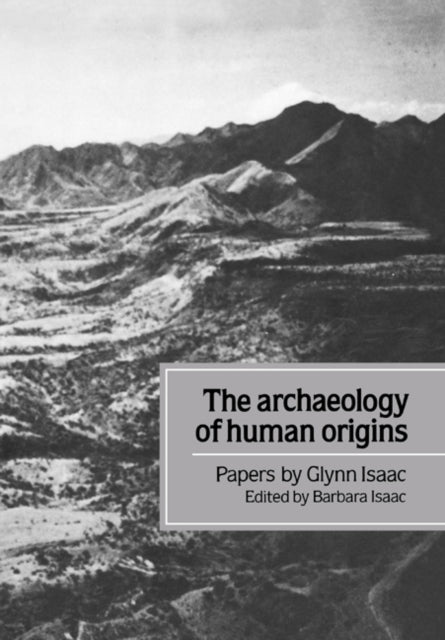 Book cover of: Archaeology of Human Origins. By: Glynn Isaac