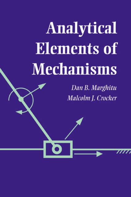 Book cover of: Analytical Elements of Mechanisms. By: Dan B. Marghitu