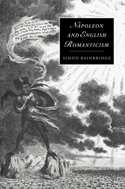 Book cover of: Napoleon and English Romanticism. By: Simon Bainbridge