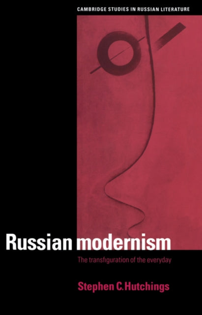 Book cover of: Russian Modernism. By: Stephen C. Hutchings