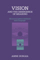 Book cover of: Vision and the Emergence of Meaning. By: Anne Dunlea