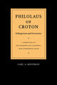 Book cover of: Philolaus of Croton: Pythagorean and Presocratic. By: Philolaus