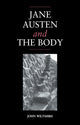 Book cover of: Jane Austen and the Body. By: John Wiltshire