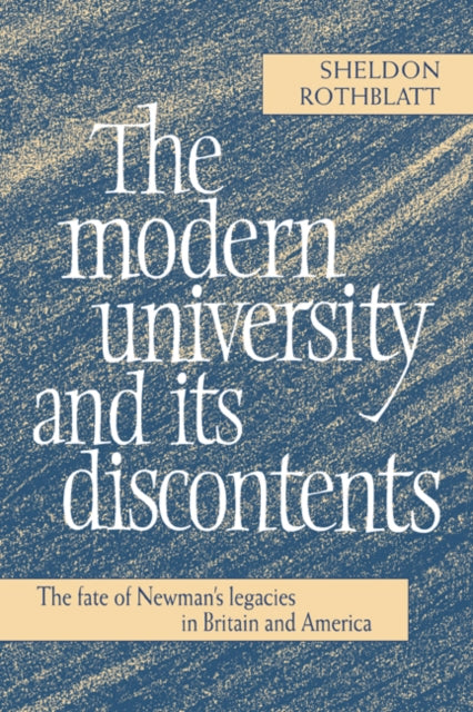 Book cover of: Modern University and its Discontents. By: Sheldon Rothblatt