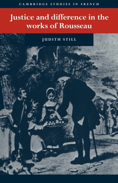 Book cover of: Justice and Difference in the Works of Rousseau. By: Judith Still