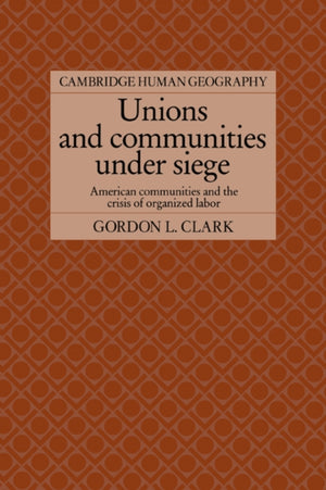 Unions and Communities under Siege
