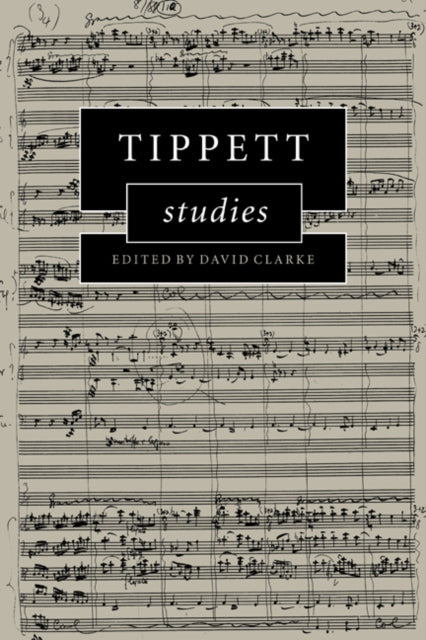 Book cover of: Tippett Studies. By: David Clarke