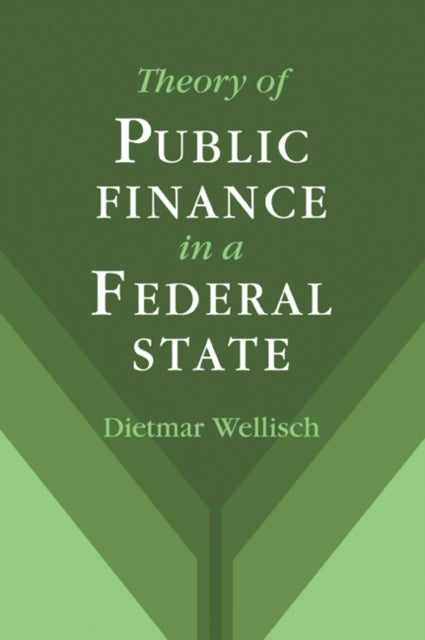 Book cover of: Theory of Public Finance in a Federal State. By: Dietmar Wellisch