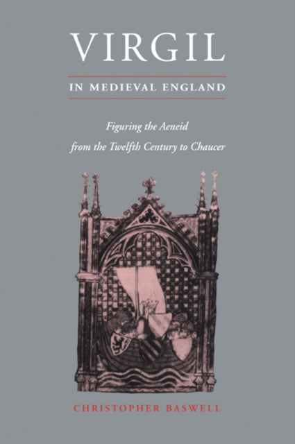 Book cover of: Virgil in Medieval England. By: Christopher Baswell