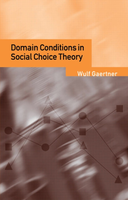 Book cover of: Domain Conditions in Social Choice Theory. By: Wulf Gaertner