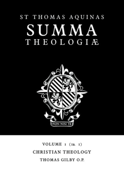 Summa Theologiae: Volume 1, Christian Theology