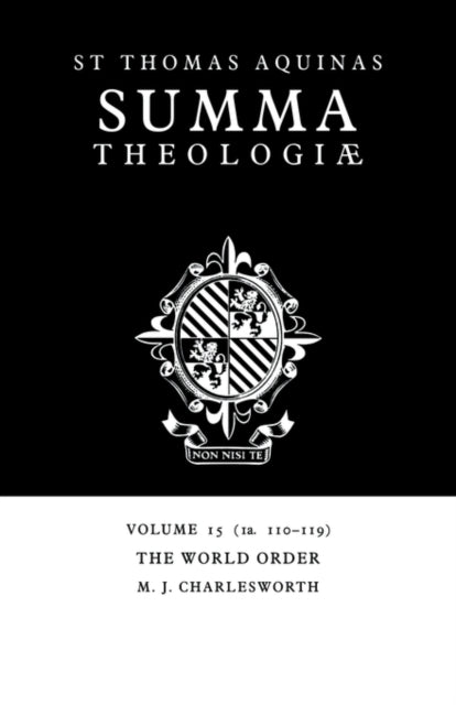 Book cover of: Summa Theologiae: Volume 15, The World Order. By: Thomas Aquinas