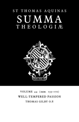 Summa Theologiae: Volume 44, Well-Tempered Passion