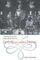Book cover of: Politics of Performance in Early Renaissance Drama. By: Greg Walker
