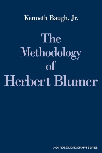 Book cover of: Methodology of Herbert Blumer. By: Jr, Kenneth Baugh