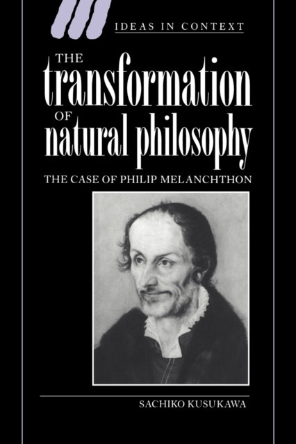 Book cover of: Transformation of Natural Philosophy. By: Sachiko Kusukawa