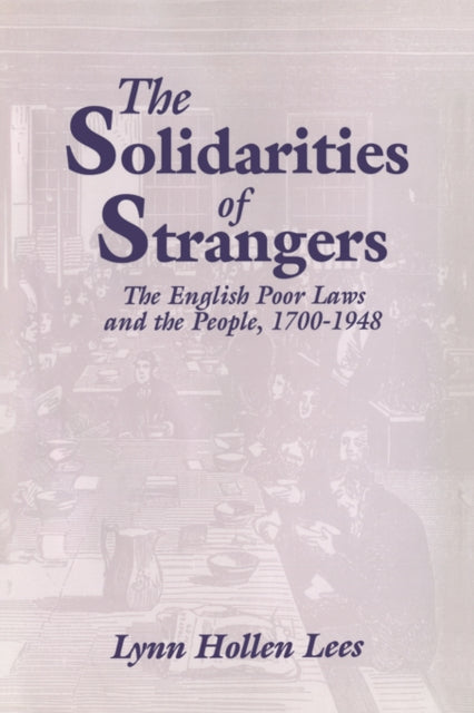 Book cover of: Solidarities of Strangers. By: Lynn Hollen Lees