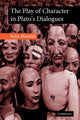 Book cover of: Play of Character in Plato's Dialogues. By: Ruby Blondell