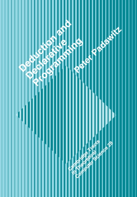 Book cover of: Deductive and Declarative Programming. By: Peter Padawitz