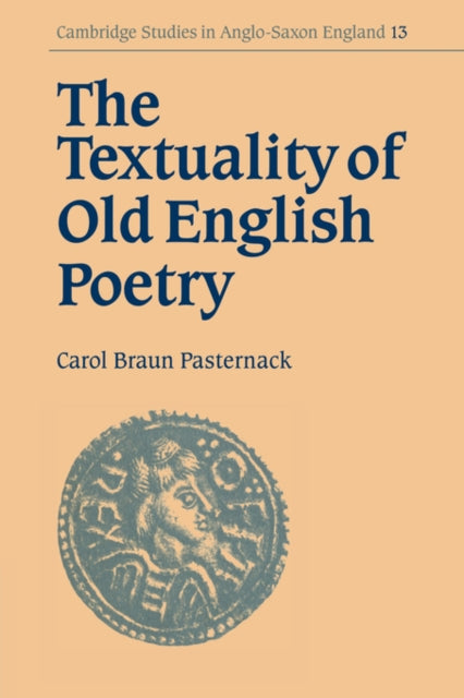 Book cover of: Textuality of Old English Poetry. By: Carol Braun Pasternack