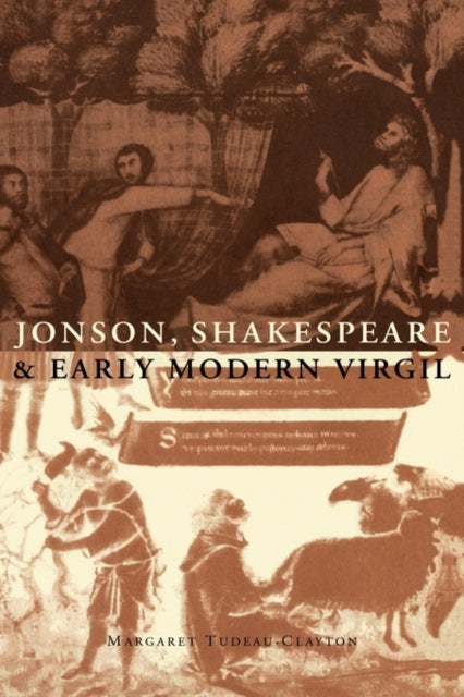 Book cover of: Jonson, Shakespeare and Early Modern Virgil. By: Margaret Tudeau-Clayton