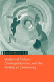Book cover of: Modernist Fiction, Cosmopolitanism and the Politics of Community. By: Jessica Berman