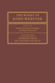 Book cover of: Works of John Webster: Volume 1, The White Devil; The Duchess of Malfi. By: John Webster