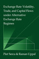 Book cover of: Exchange Rate Volatility, Trade, and Capital Flows under Alternative Exchange Rate Regimes. By: Piet Sercu