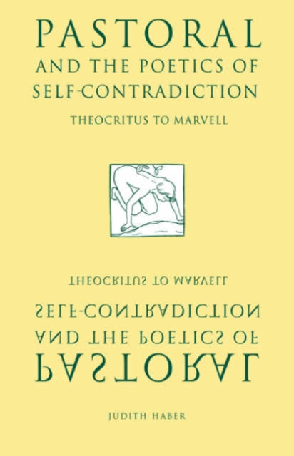 Book cover of: Pastoral and the Poetics of Self-Contradiction. By: Judith Haber