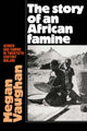 Book cover of: Story of an African Famine. By: Megan Vaughan