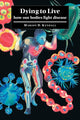 Book cover of: Dying to Live. By: Marion D. Kendall