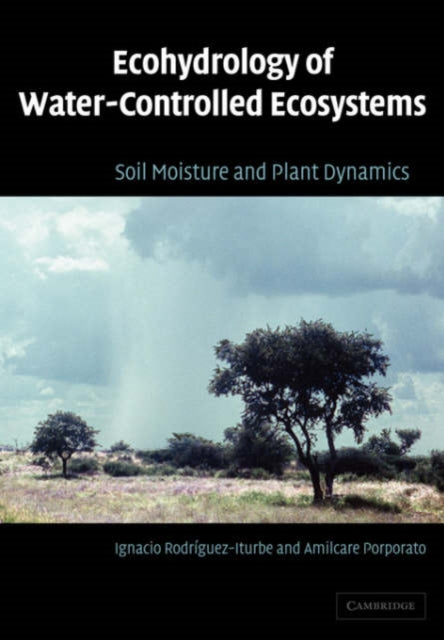 Book cover of: Ecohydrology of Water-Controlled Ecosystems. By: Ignacio Rodríguez-Iturbe
