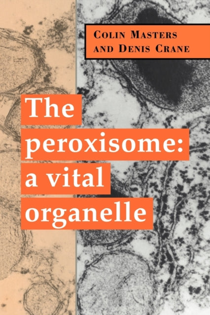 Book cover of: Peroxisome. By: Colin Masters