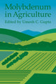 Book cover of: Molybdenum in Agriculture. By: Umesh C. Gupta