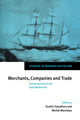 Book cover of: Merchants, Companies and Trade