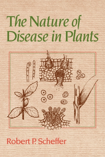 Book cover of: Nature of Disease in Plants. By: Robert P. Scheffer
