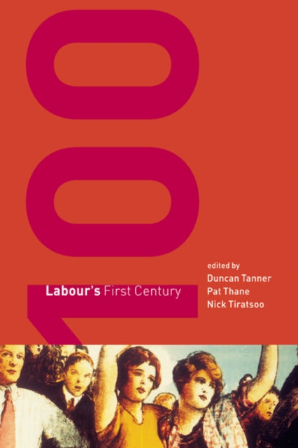 Book cover of: Labour's First Century