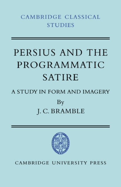 Book cover of: Persius and the Programmatic Satire. By: J. C. Bramble