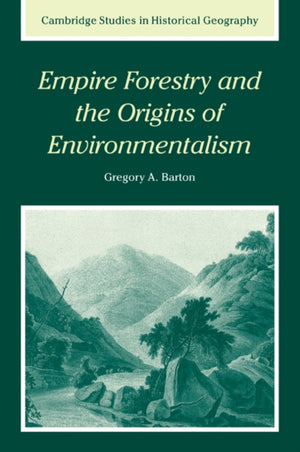 Empire Forestry and the Origins of Environmentalism
