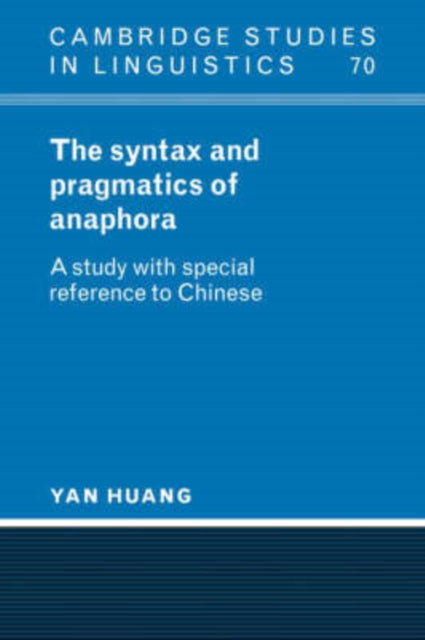Book cover of: Syntax and Pragmatics of Anaphora. By: Huang, Yan.