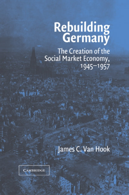 Book cover of: Rebuilding Germany. By: James C. Van Hook
