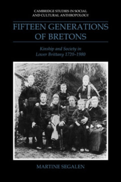Book cover of: Fifteen Generations of Bretons. By: Martine Segalen
