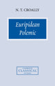 Book cover of: Euripidean Polemic. By: Neil T. Croally