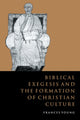 Book cover of: Biblical Exegesis and the Formation of Christian Culture. By: Frances M. Young