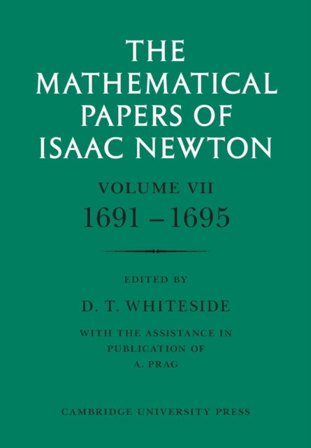 The Mathematical Papers of Isaac Newton: Volume 7, 1691–1695