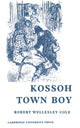 Book cover of: Kossoh Town Boy School edition. By: Robert Wellesley Cole