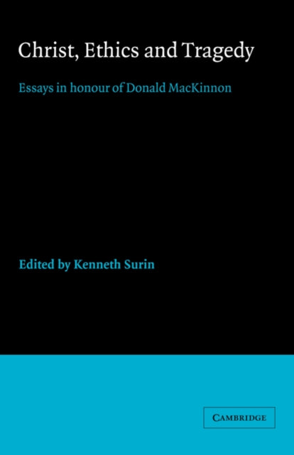 Book cover of: Christ, Ethics and Tragedy. By: Kenneth Surin