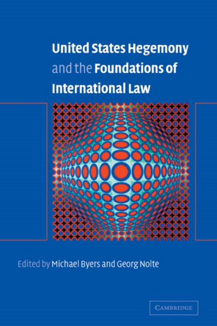 Book cover of: United States Hegemony and the Foundations of International Law