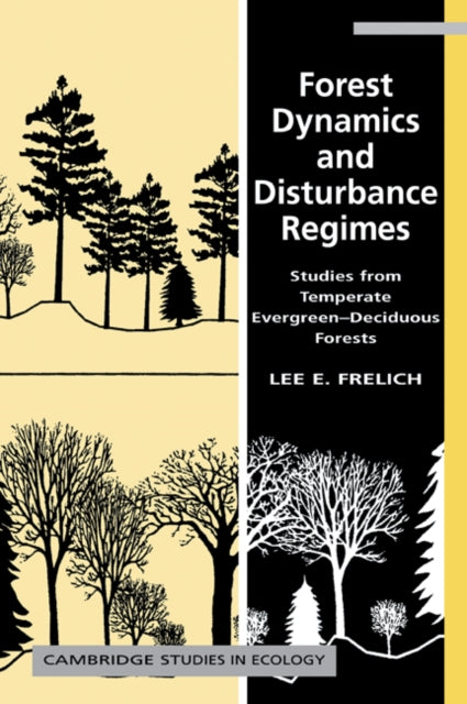 Book cover of: Forest Dynamics and Disturbance Regimes. By: Lee E. Frelich
